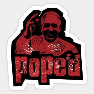 Pope'd Sticker